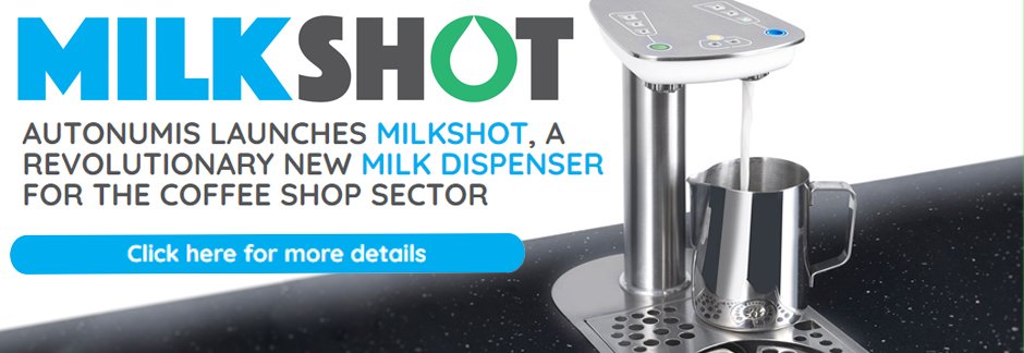 Autonumis launches MILKSHOT, a revolutionary new milk dispenser for the coffee shop sector
